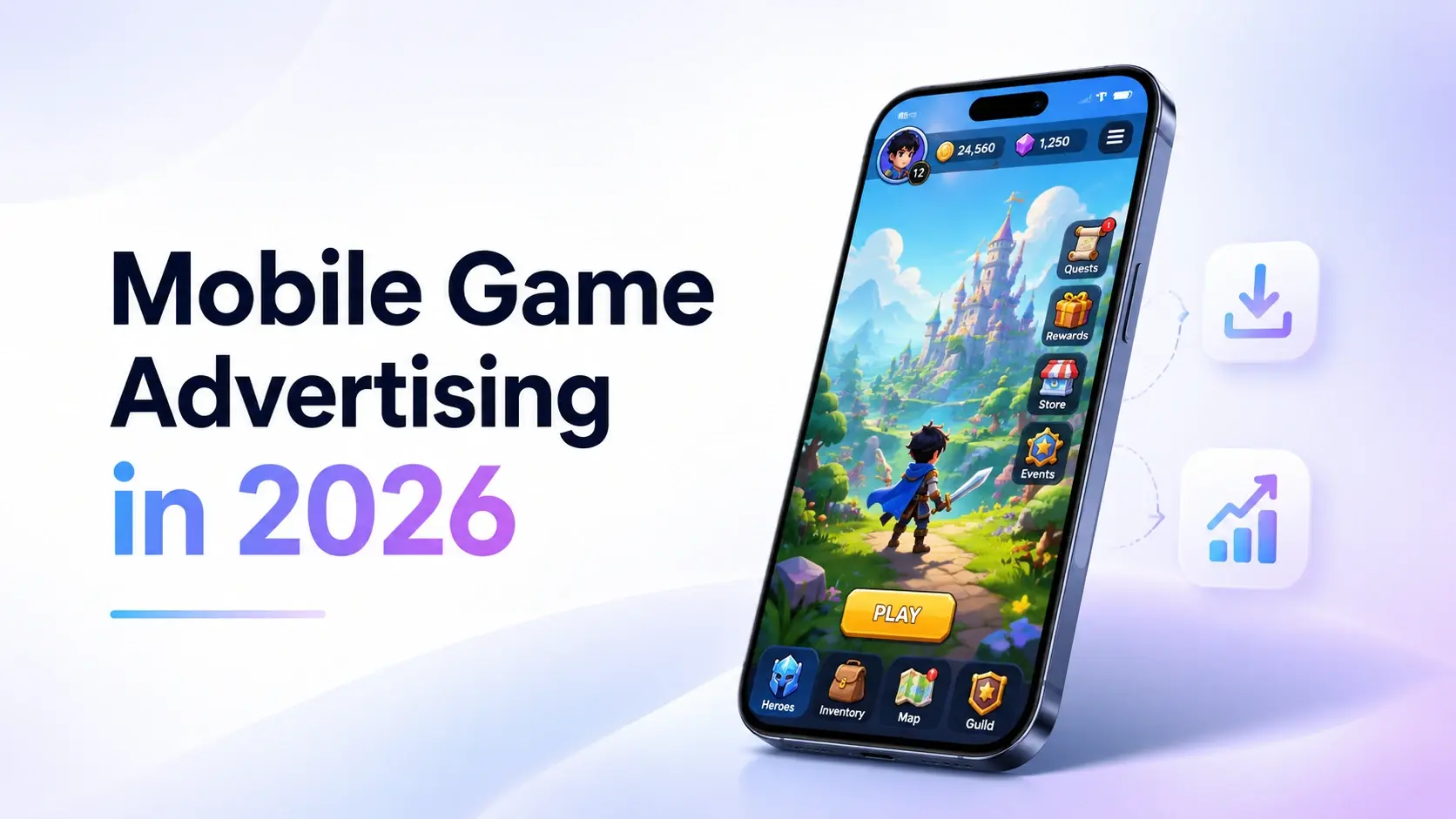 How to Advertise a Mobile Game in 2026: From Installs to Loyal Players